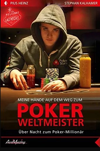 Pius Heinz: Meine Hände auf dem Weg zum Poker Weltmeister: Über Nacht zum Poker-Millionär von Pius Heinz und Stephan Kalhamer