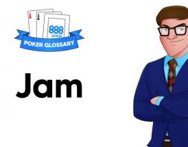 Was ist ein "Jam" beim Poker?