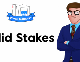 Wofür steht der Begriff "Mid Stakes" beim Poker?