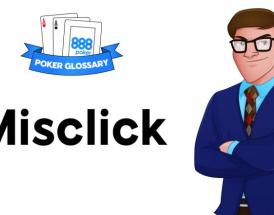 Was ist ein "Misclick" beim Poker?