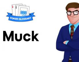 Wofür steht der Begriff "Muck" beim Poker?