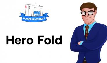 Was ist ein "Hero Fold" beim Poker?