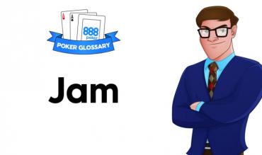 Was ist ein "Jam" beim Poker?