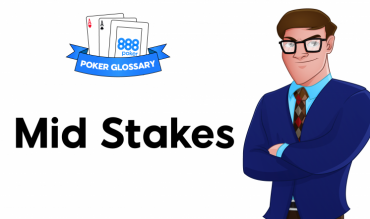Wofür steht der Begriff "Mid Stakes" beim Poker?