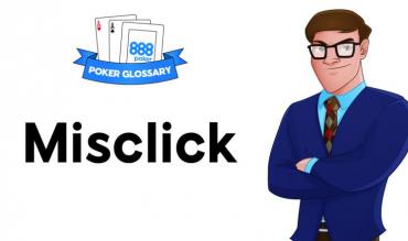 Was ist ein "Misclick" beim Poker?