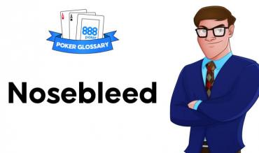 Was bedeutet der Begriff "Nosebleed" beim Poker?